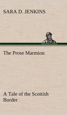 The Prose Marmion a Tale of the Scottish Border - Agenda Bookshop