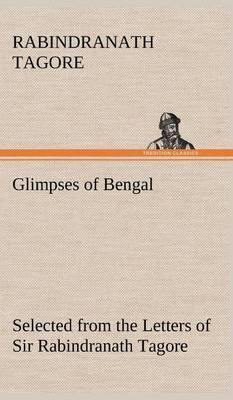 Glimpses of Bengal Selected from the Letters of Sir Rabindranath Tagore - Agenda Bookshop