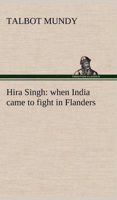 Hira Singh: When India Came to Fight in Flanders - Agenda Bookshop