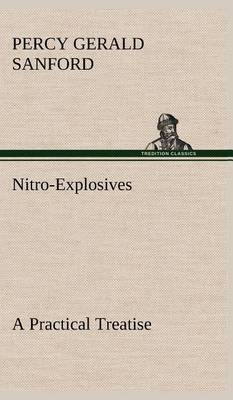 Nitro-Explosives: A Practical Treatise - Agenda Bookshop