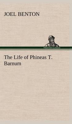 The Life of Phineas T. Barnum - Agenda Bookshop