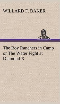 The Boy Ranchers in Camp or the Water Fight at Diamond X - Agenda Bookshop