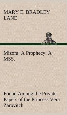 Mizora: A Prophecy a Mss. Found Among the Private Papers of the Princess Vera Zarovitch - Agenda Bookshop