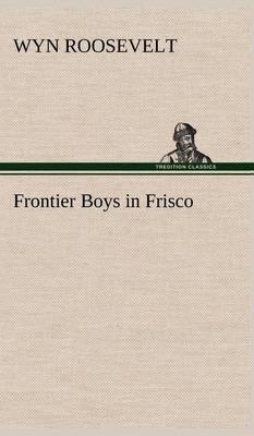 Frontier Boys in Frisco - Agenda Bookshop