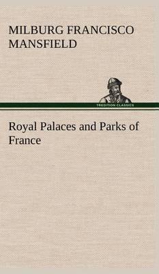 Royal Palaces and Parks of France - Agenda Bookshop