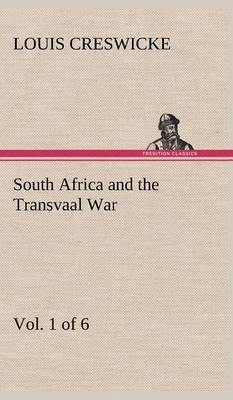 South Africa and the Transvaal War, Vol. 1 (of 6) from the Foundation of Cape Colony to the Boer Ultimatum of 9th Oct. 1899 - Agenda Bookshop