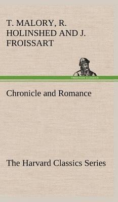 Chronicle and Romance (the Harvard Classics Series) - Agenda Bookshop