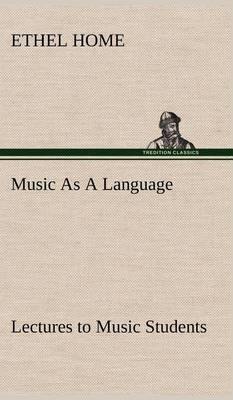 Music as a Language Lectures to Music Students - Agenda Bookshop