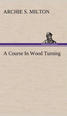 A Course in Wood Turning - Agenda Bookshop