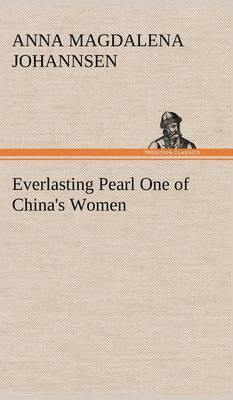 Everlasting Pearl One of China''s Women - Agenda Bookshop