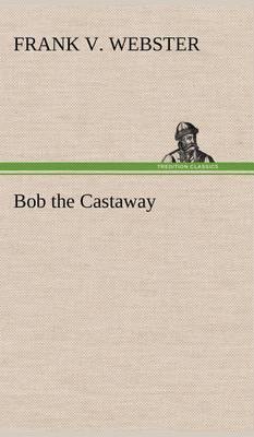 Bob the Castaway - Agenda Bookshop