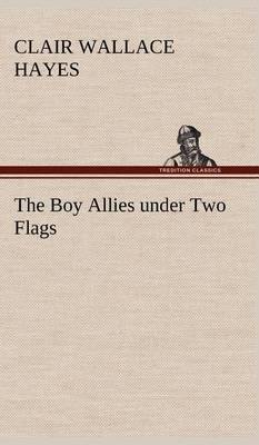 The Boy Allies Under Two Flags - Agenda Bookshop
