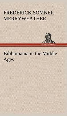 Bibliomania in the Middle Ages - Agenda Bookshop