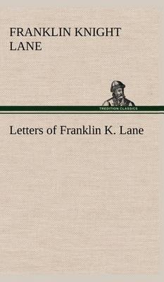 Letters of Franklin K. Lane - Agenda Bookshop