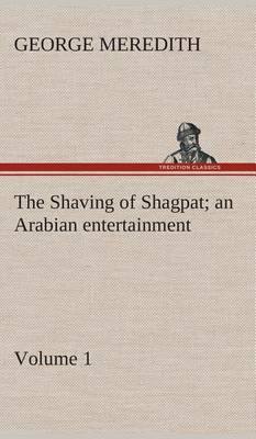 The Shaving of Shagpat an Arabian Entertainment - Volume 1 - Agenda Bookshop