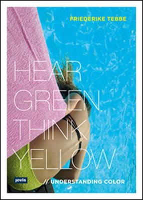 Understanding Color: Hear Green, Think Yellow - Agenda Bookshop