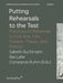 Putting Rehearsals to the Test - Practices of Rehearsal in Fine Arts, Film, Theater, Theory, and Politics - Agenda Bookshop