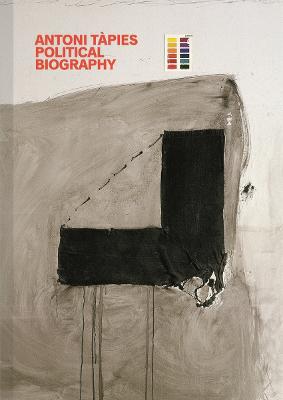 Antoni Tapies: Political Biography - Agenda Bookshop
