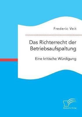 Das Richterrecht Der Betriebsaufspaltung. Eine Kritische W rdigung - Agenda Bookshop