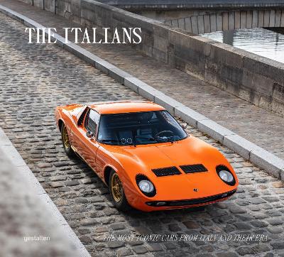 Beautiful Machines: The Italians: The Most Iconic Cars from Italy and Their Era - Agenda Bookshop