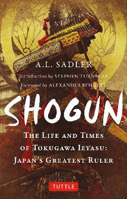 Shogun: The Life and Times of Tokugawa Ieyasu: Japan''s Greatest Ruler - Agenda Bookshop