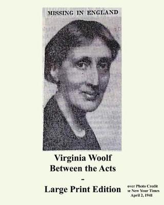 Virginia Woolf Between the Acts - Large Print Edition - Agenda Bookshop