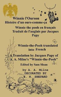 Winnie l''Ourson: histoire d''un ours-comme-c, Winnie l''Pooh traduit en francais: Winnie-the-Pooh translated into French A Translation by Jacques Papy of A. A. Milne''s Winnie-the-Pooh - Agenda Bookshop