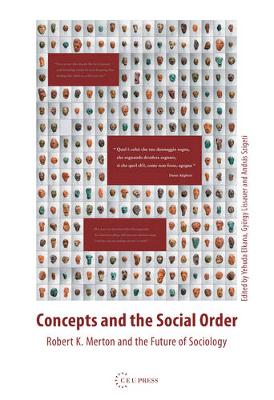 Concepts and the Social Order: Robert K. Merton and the Future of Sociology - Agenda Bookshop
