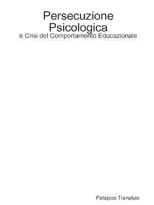 Persecuzione Psicologica e Crisi del Comportamento Educazionale - Agenda Bookshop