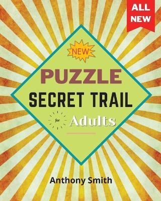 NEW! Secret Trail Puzzle For Adults: Fun and Challenging Activity Book For Adults - Agenda Bookshop