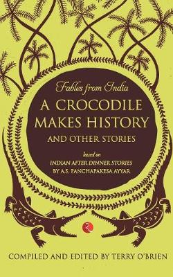 Fables from India: A Crocodile Makes History and Other Stories - Agenda Bookshop