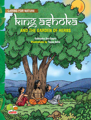 King Ashoka and the Garden of Herbs (A Lesson from History About Trees and Plants and Their Benefits) - Agenda Bookshop