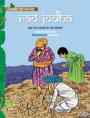 Rao Jodha and the Curse of the Hermit (An Amazing Tale That Teaches You About Conserving Water Through Traditional Wisdom) - Agenda Bookshop