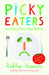 Picky Eaters: And Others Meal-time Battles - Agenda Bookshop