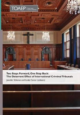 Two Steps Forward, One Step Back: The Deterrent Effect of International Criminal Tribunals - Agenda Bookshop