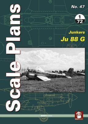 Scale Plans 47: Junkers Ju 88 G: 2018 - Agenda Bookshop