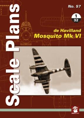 Scale Plans No. 57: De Havilland Mosquito Mk VI 1/32 - Agenda Bookshop