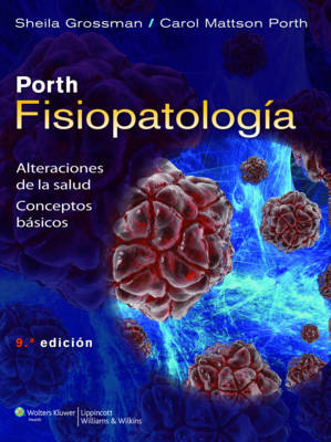 Porth. Fisiopatologia: alteraciones de la salud: Conceptos basicos - Agenda Bookshop