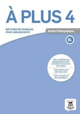 A Plus: Guide pedagogique 4 (B1) - Agenda Bookshop