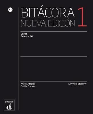 Bitacora - Nueva edicion: Libro del profesor 1 (A1) - Agenda Bookshop