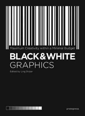 Black and White Graphics: Maximum Creativity Within a Minimal Budget - Agenda Bookshop