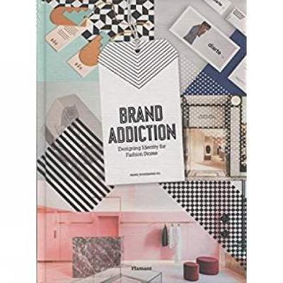 Brand Addiction: Designing Identity for Fashion Stores - Agenda Bookshop