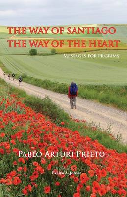 The Way of Santiago, the Way of the Heart. Messages for pilgrims. - Agenda Bookshop