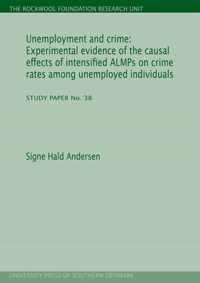 Unemployment & Crime: Experimental Evidence of the Causal Effects of Intensified ALMPs on Crime Rates Among Unemployed Individuals - Agenda Bookshop