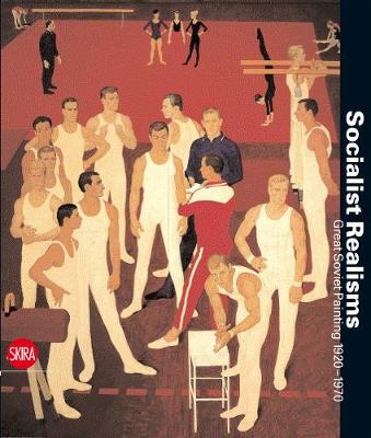 Socialist Realisms: Soviet Painting 1920-1970 - Agenda Bookshop