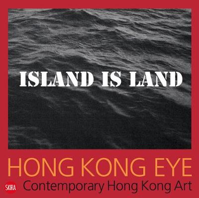 Hong Kong Eye: Hong Kong Contemporary Art - Agenda Bookshop