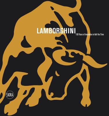 Lamborghini: 100 Years of Innovation in Half the Time - Agenda Bookshop