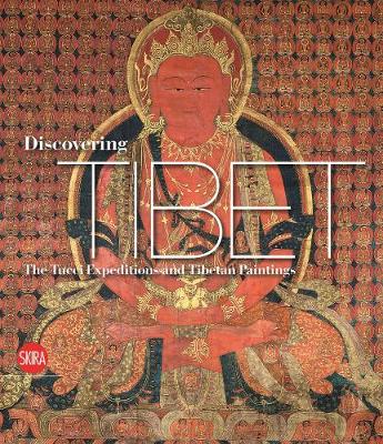 Discovering Tibet: The Tucci Expeditions and Tibetan Paintings - Agenda Bookshop