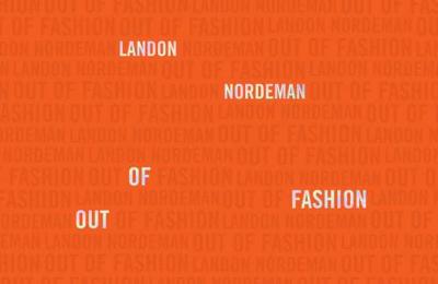 Landon Nordeman: Out of Fashion - Agenda Bookshop