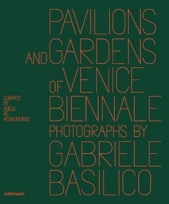 Pavilions and Gardens of Venice Biennale: Photographs by Gabriele Basilico - Agenda Bookshop